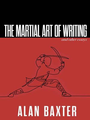 cover image of The Martial Art of Writing & Other Essays